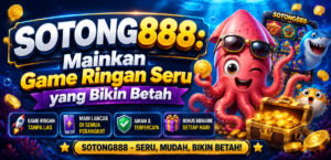 SOTONG888: Mainkan Game Ringan Seru yang Bikin Betah